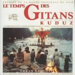 Goran Bregović – Le Temps Des Gitans / Kuduz CD