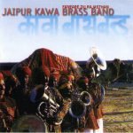 Jaipur Kawa Brass Band – Fanfare Du Rajasthan CD