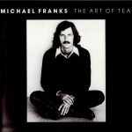 Michael Franks – The Art Of Tea CD