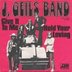 The J. Geils Band – Give It To Me / Hold Your Loving 45lik Plak - Görsel 2