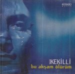 Murat Kekilli – Bu Akşam Ölürüm CD