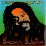 Dennis Brown ‎– Brown Sugar CD