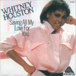 Whitney Houston – Saving All My Love For You 45lik Plak