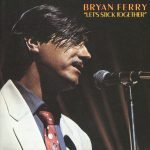 Bryan Ferry – Let's Stick Together CD