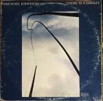 Michael Johnson – There Is A Breeze LP Plak