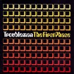 Troubleman – The First Phase CD SIFIR