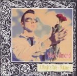 Marc Almond – A Virgin's Tale - Volume I CD