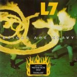 L7 – Bricks Are Heavy CD