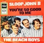 The Beach Boys – Sloop John B / You're So Good To Me 45lik Plak