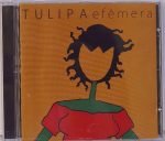 Tulipa – Efêmera CD