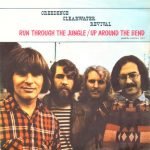 Creedence Clearwater Revival – Run Through The Jungle / Up Around The Bend 45lik Plak