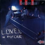 Bad Boys Blue – L.O.V.E. In My Car 45lik Plak