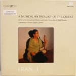 A Musical Anthology Of The Orient – Iran LP Plak