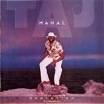 Taj Mahal – Evolution (The Most Recent) CD