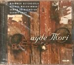 Muammer Ketencoğlu, Brenna MacCrimmon, Sumru Ağıryürüyen, Cevdet Erek – Ayde Mori CD