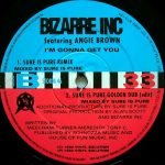 Bizarre Inc Featuring Angie Brown – I'm Gonna Get You 12'' Maxi Single Plak - Görsel 4