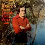 Roberto Yanes ‎– Cuando Dices Amor LP Plak