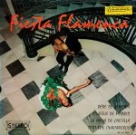 Pepe De Almeria, Jesus De Madrid, La Maya De Castilla, Trio Los Chacareros – Fiesta Flamenca LP Plak