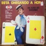 Os Azes Do Samba ‎– Está Chegando A Hora LP Plak