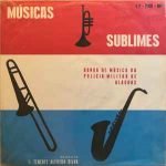Banda De Música Da Polícia Militar De Alagoas Regente 1.º Tenente Alfredo Silva ‎– Músicas Sublimes LP Plak
