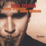 Ilhan Ersahin Trio Feat. Larry Grenadier And Kenny Wollesen – Home CD