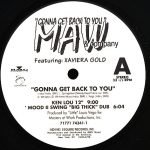 MAW & Company Featuring Xaviera Gold – Gonna Get Back To You 12'' Maxi Single Plak - Görsel 2