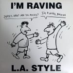 L.A. Style – I'm Raving 12'' Maxi Single Plak
