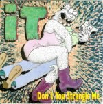 iT – Don't You Strangle Me 45lik Plak (Punk)