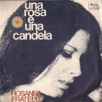 Rosanna Fratello – Una Rosa E Una Candela 45lik Plak