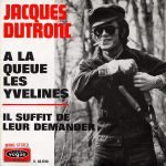 Jacques Dutronc – A La Queue Les Yvelines 45lik Plak