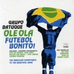 Grupo Batuque – Ole Ola - Futebol Bonito! CD SIFIR