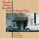Charlie Haden Quartet West – In Angel City CD SIFIR