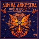 The Sun Ra Arkestra – Babylon Live CD
