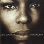 Roberta Flack – Softly With These Songs - The Best Of Roberta Flack CD