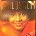 Carol Douglas – Burnin' LP Plak