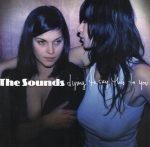 The Sounds – Dying To Say This To You CD