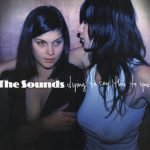 The Sounds – Dying To Say This To You CD