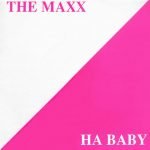 The Maxx – Ha Baby 12'' Maxi Single Pla