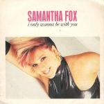 Samantha Fox – I Only Wanna Be With You 45lik