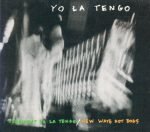 Yo La Tengo – President Yo La Tengo / New Wave Hot Dogs CD