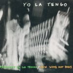 Yo La Tengo – President Yo La Tengo / New Wave Hot Dogs CD