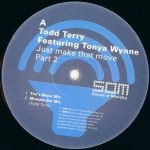Todd Terry Featuring Tonya Wynne – Just Make That Move 12'' Maxi Single Plak - Görsel 3