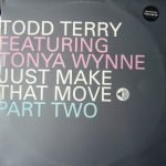 Todd Terry Featuring Tonya Wynne – Just Make That Move 12'' Maxi Single Plak