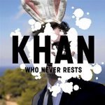 Khan – Who Never Rests CD