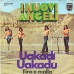 I Nuovi Angeli – Uakadì Uakadù 45lik Plak