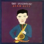 Stan Getz – The Essential Stan Getz (The Getz Songbook) CD