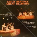 Ustad Imrat Khan, Irshad Khan, Nishat Khan, Shafaat Miadaad Khan – Great Heritage Great Tradition LP Plak