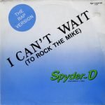 Spyder-D Feat. D. J. DOC – I Can't Wait (To Rock The Mike)12'' Maxi Single Plak