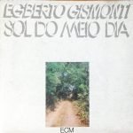 Egberto Gismonti – Sol Do Meio Dia CD