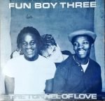 Fun Boy Three – The Tunnel Of Love 45lik Plak